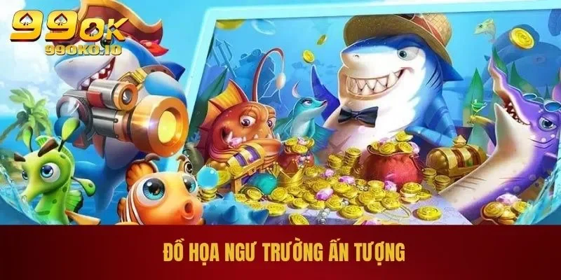 Đồ họa ngư trường ấn tượng